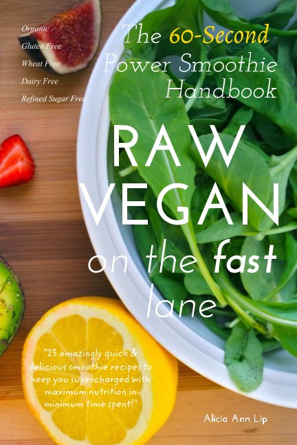 View RAW VEGAN On The Fast Lane by Alicia Ann Lip